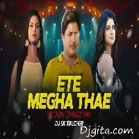 Ete Megha Thai-Sad Trance Dj Mix-Dj Sk Talcher